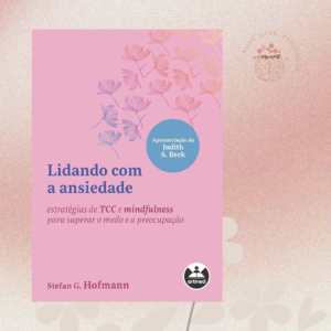 Lidando com a ansiedade