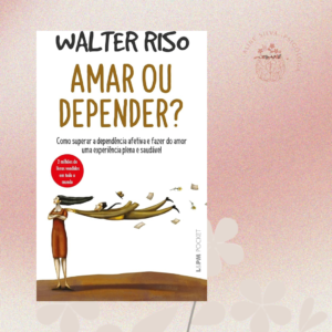 Amar ou depender?
